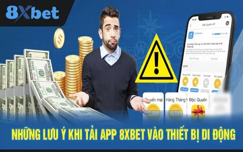 Lưu ý điều gì khi tải app 8xbet?